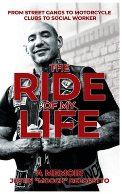 Book cover for The Ride of My Life: From Street Gangs to Motorcycle Clubs to Social Worker