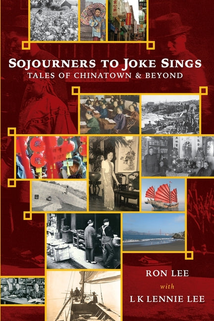 Book cover for Sojourners to Joke Sings: Tales of Chinatown & Beyond