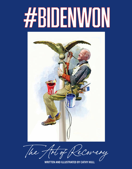 Book cover for #Bidenwon: The Art of Recovery