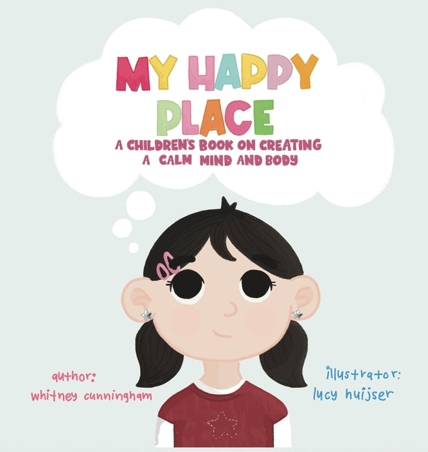 Book cover for My Happy Place: A Children's Book on Creating a Calm Mind and Body