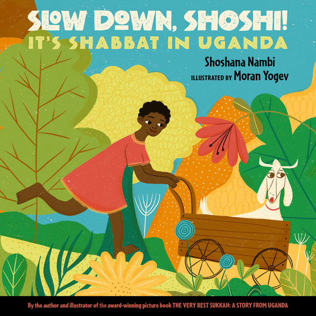 Book cover for Slow Down, Shoshi!: It's Shabbat in Uganda