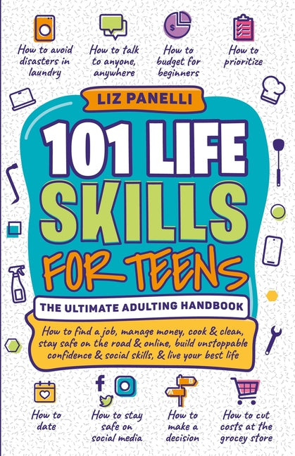 Book cover for 101 Life Skills for Teens-Ultimate Adulting Handbook
