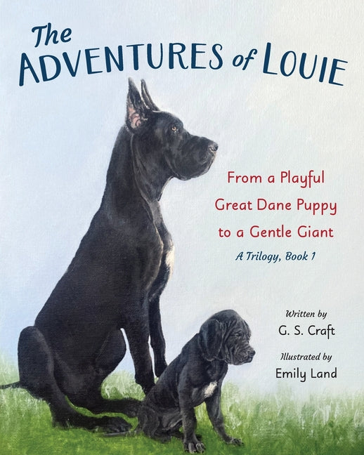 Book cover for Adventures of Louie: From a Playful Great Dane Puppy to a Gentle Giant