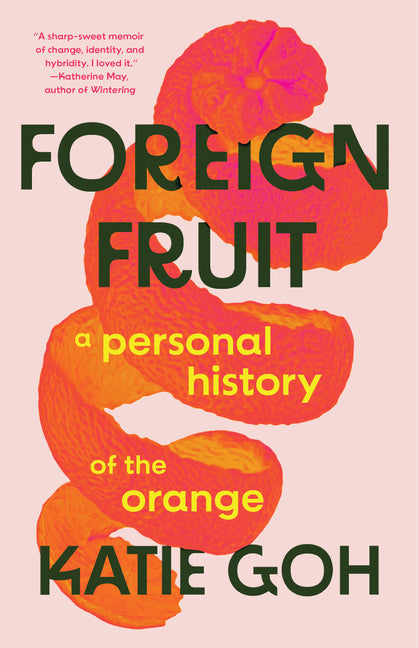 Book cover for Foreign Fruit: A Personal History of the Orange