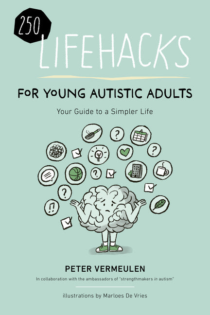 Book cover for 250 Lifehacks for Young Autistic Adults: Your Guide to a Simpler Life