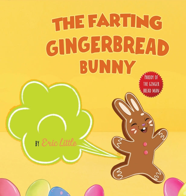 Book cover for Easter Basket Essentials: The Classic Tale of The Gingerbread Man But With A Funny Twist all Kids, Teens and The Whole Family Will Enjoy For Easter
