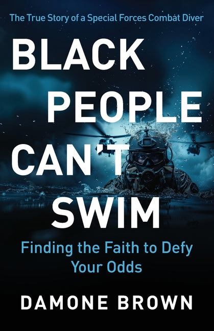 Book cover for Black People Can't Swim: Finding the Faith to Defy Your Odds