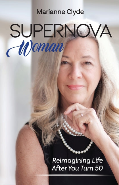 Book cover for Supernova Woman: Reimagining Life After You Turn 50