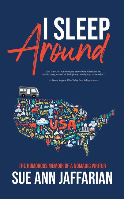 Book cover for I Sleep Around: The Humorous Memoir of a Nomadic Writer