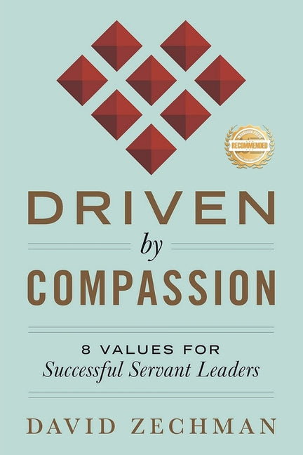 Book cover for Driven by Compassion: 8 Values for Successful Servant Leaders