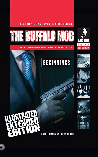 Book cover for Buffalo Mob: The Return Of Organized Crime To The Queen City (Illustrated Extended Edition)