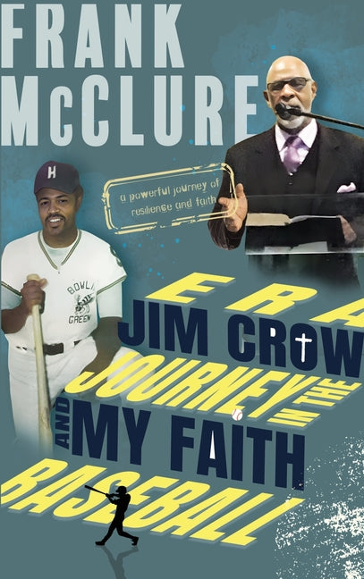 Book cover for Baseball and my Faith Journey in the Jim Crow Era