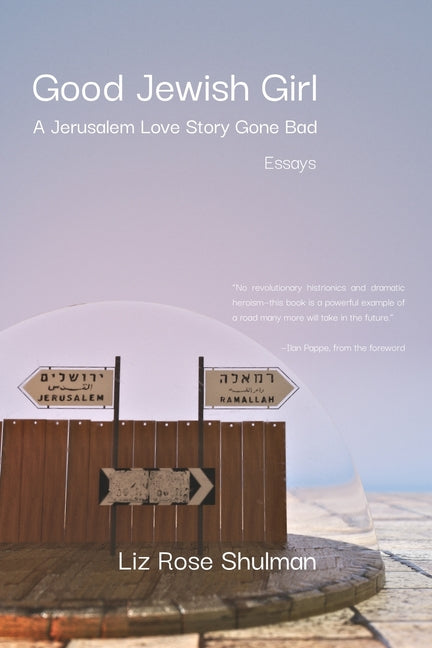 Book cover for Good Jewish Girl: A Jerusalem Love Story Gone Bad