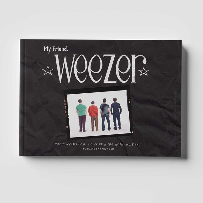 Book cover for My Friend, Weezer: A Visual Time Capsule of One of Rock's Most Iconic Bands