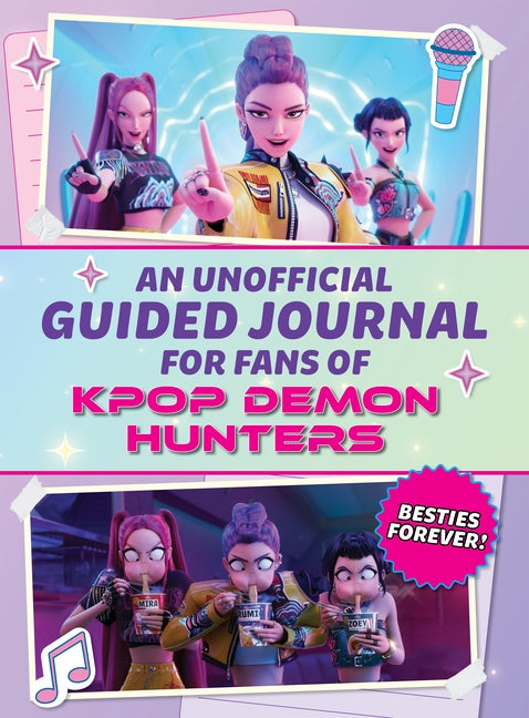 Book cover for Unofficial Guided Journal for Fans of Kpop Demon Hunters: Besties Forever!
