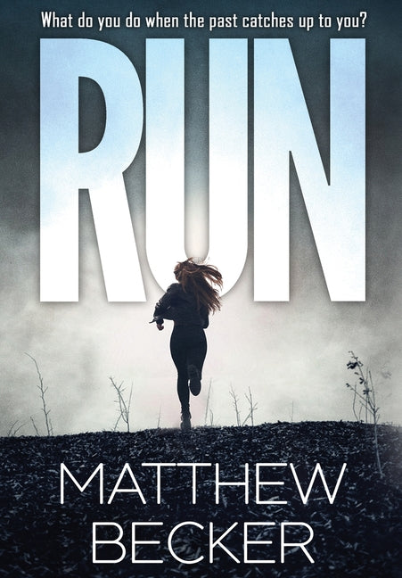 Book cover for Run: a gripping murder mystery thriller full of twists