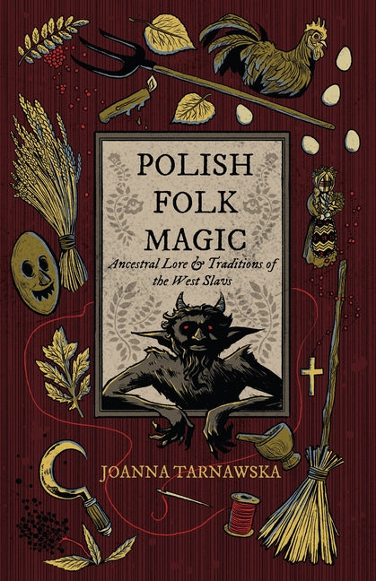 Book cover for Polish Folk Magic: Ancestral Lore & Traditions of the West Slavs