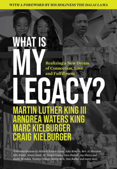 Book cover for What Is My Legacy?: Realizing a New Dream of Connection, Love and Fulfillment