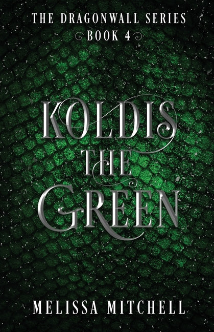 Book cover for Koldis the Green: A Slow Burn Fantasy Series