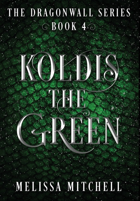 Book cover for Koldis the Green: A Slow Burn Fantasy Series