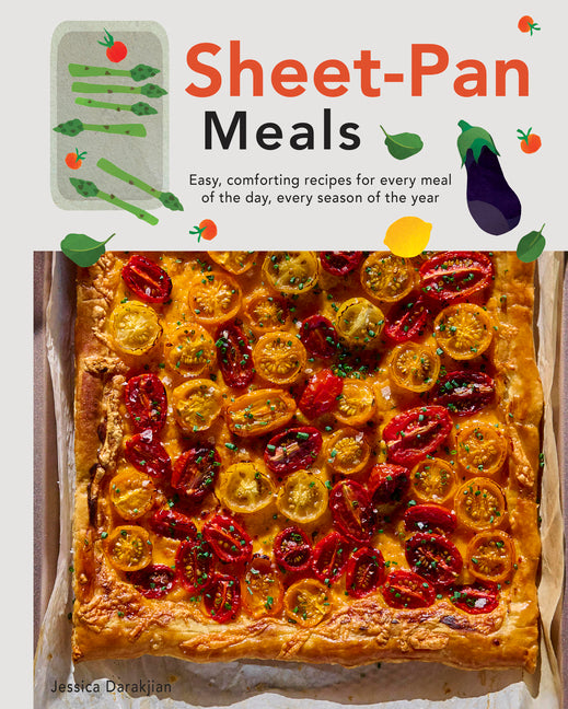 Book cover for Sheet-Pan Meals: Easy, Comforting Recipes for Every Meal of the Day, Every Season of the Year