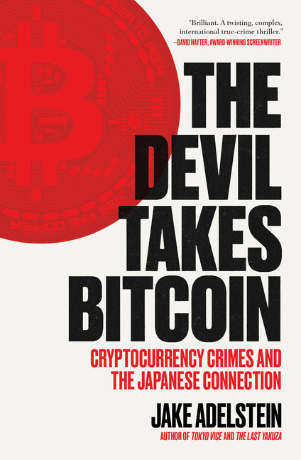 Book cover for Devil Takes Bitcoin: Cryptocurrency Crimes and the Japanese Connection