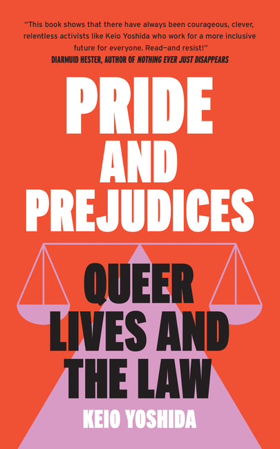 Book cover for Pride and Prejudices: Queer Lives and the Law