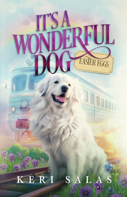Book cover for It's a Wonderful Dog - Easter Eggs