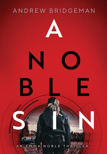 Book cover for Noble Sin: An Emma Noble Thriller