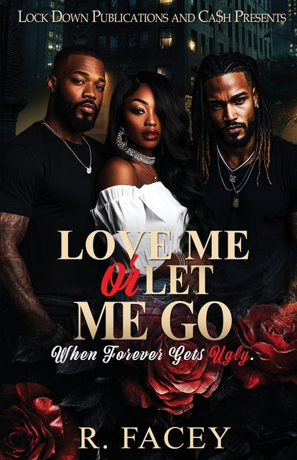 Book cover for Love Me Or Let Me Go