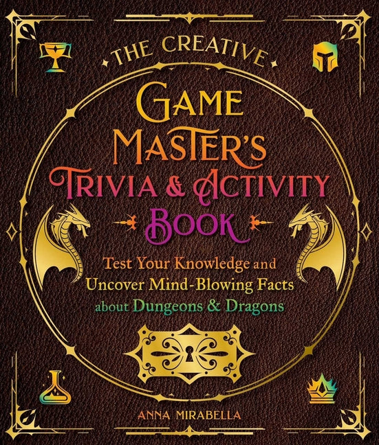 Book cover for Creative Game Master's Trivia & Activity Book: Test Your Knowledge and Uncover Mind-Blowing Facts about Your Favorite RPG