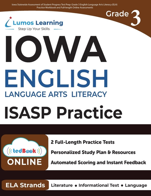 Book cover for Iowa Statewide Assessment of Student Progress Test Prep: Grade 3 English Language Arts Literacy (ELA) Practice Workbook and Full-length Online Assessm