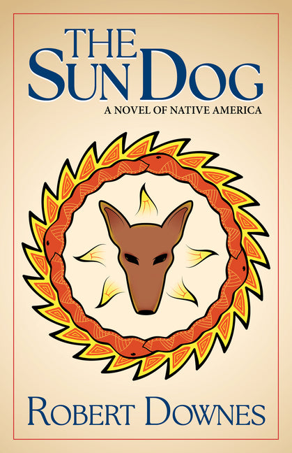 Book cover for Sun Dog: A Novel of Native America