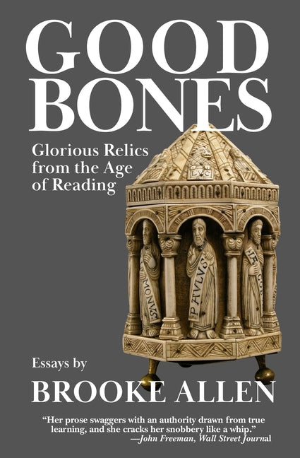 Book cover for Good Bones: Glorious Relics from the Age of Reading