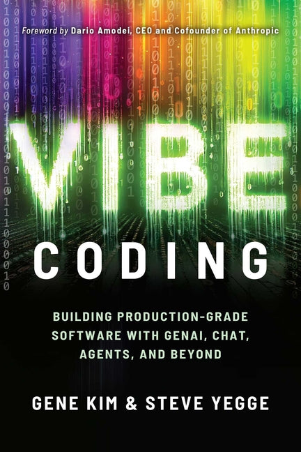 Book cover for Vibe Coding: Building Production-Grade Software with Genai, Chat, Agents, and Beyond