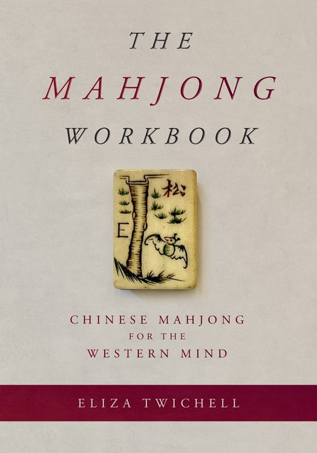 Book cover for Mahjong Workbook: Chinese Mahjong for the Western Mind