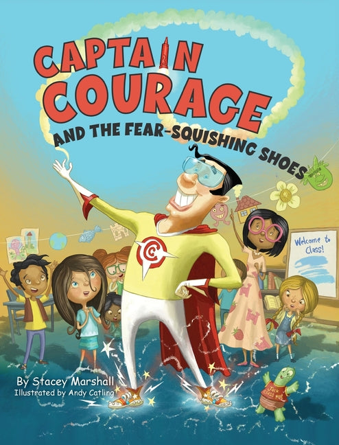 Book cover for Captain Courage and the Fear-Squishing Shoes