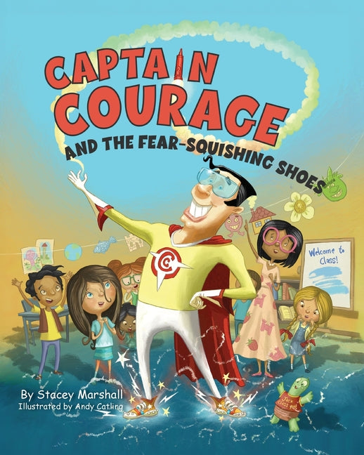 Book cover for Captain Courage and the Fear-Squishing Shoes
