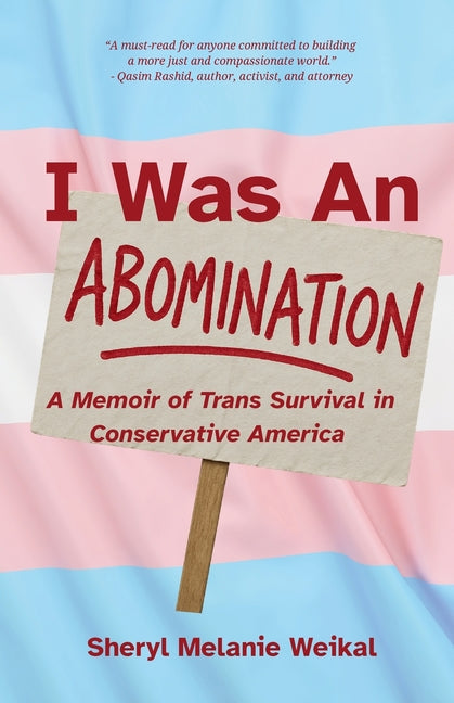 Book cover for I Was an Abomination: A Story of Trans Survival in Conservative America