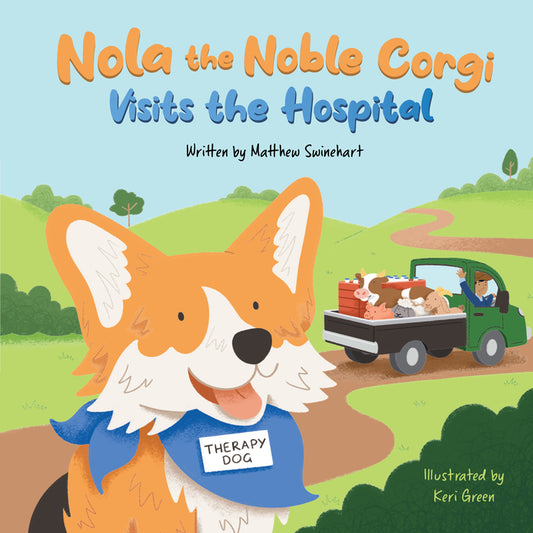 Book cover for Nola the Noble Corgi Visits the Hospital