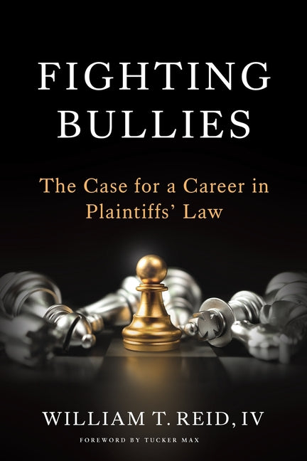 Book cover for Fighting Bullies: The Case for a Career in Plaintiffs' Law