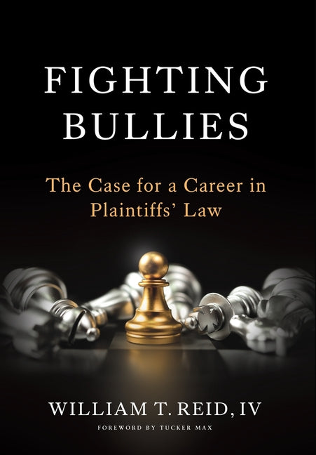 Book cover for Fighting Bullies: The Case for a Career in Plaintiffs' Law