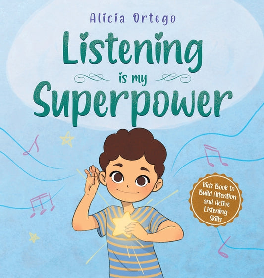 Book cover for Listening is My Superpower: A Kid's Book About Love and Compassion