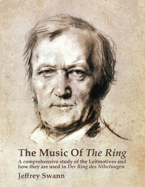 Book cover for Music of the Ring: A Comprehensive Study of The Leitmotives and How They Are Used in Der Ring des Nibelungen