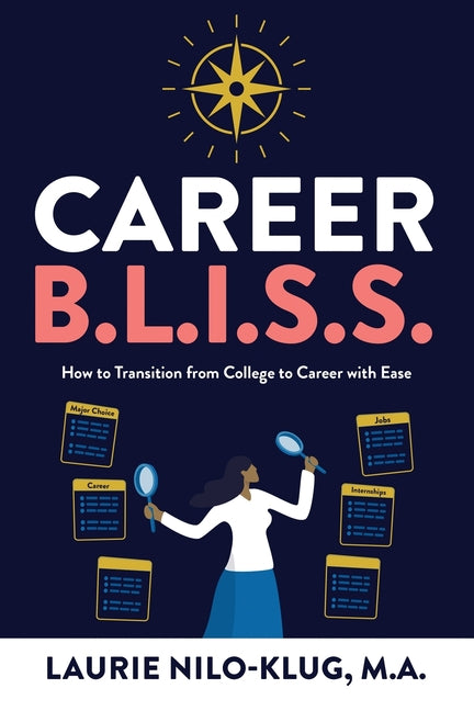 Book cover for Career B. L. I. S. S.: How to Transition from College to Career with Ease