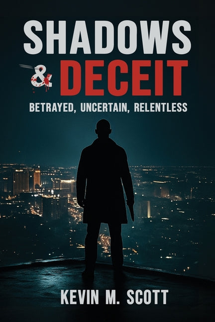 Book cover for Shadows & Deceit: Betrayed, Uncertain, Relentless