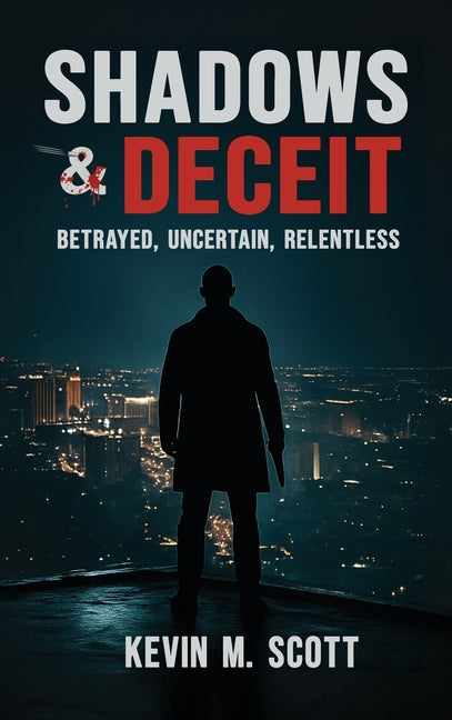 Book cover for Shadows & Deceit: Betrayed, Uncertain, Relentless