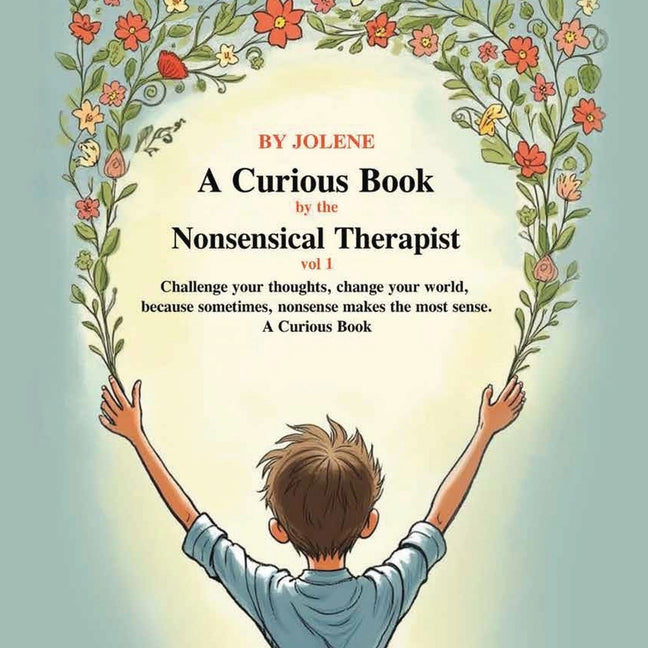 Book cover for Curious Book by the Nonsensical Therapist Vol 1