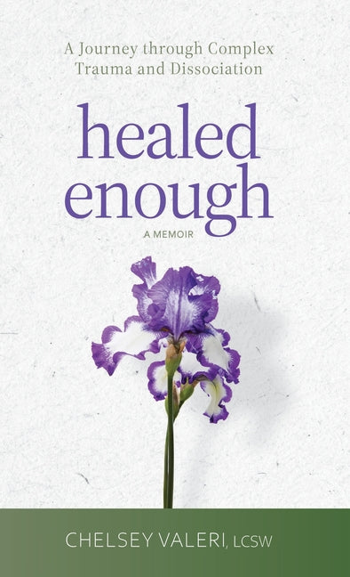 Book cover for Healed Enough: A Journey through Complex Trauma and Dissociation