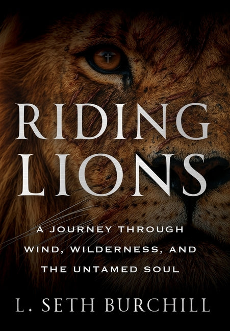 Book cover for Riding Lions: A Journey Through Wind, Wilderness, and the Untamed Soul